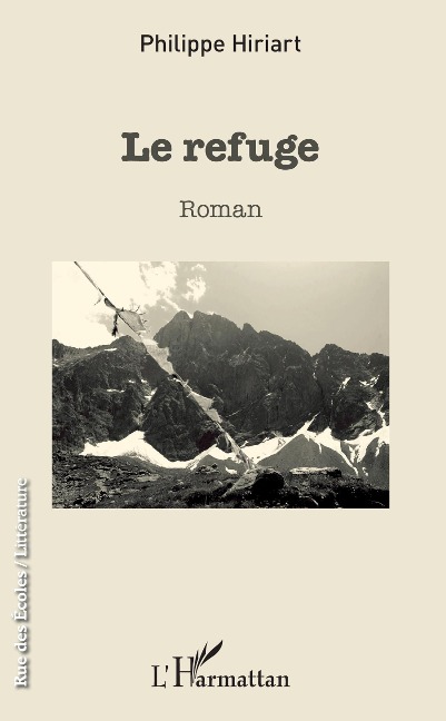 Le refuge - Philippe Hiriart