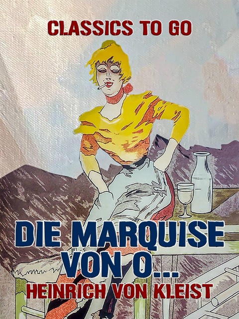 Die Marquise von O... - Heinrich Von Kleist
