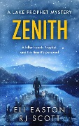Zenith (Lake Prophet Mysteries, #3) - Rj Scott, Eli Easton
