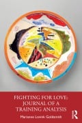 Cover-Bild zum Titel 'Fighting for Love: Journal of a Training Analysis' von 'Marianne Lovink Goldsmith'