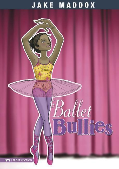 Ballet Bullies - Jake Maddox