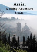 Cover-Bild zum Titel 'Assisi Walking Adventure Guide' von 'John Litwinovich'