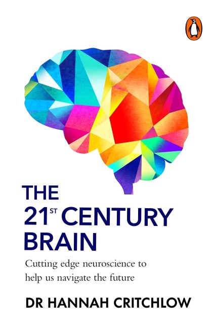The 21st Century Brain - Hannah Critchlow