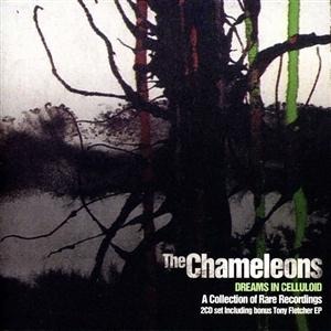 Dreams In Celluloid - The Chameleons