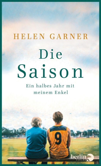 Die Saison - Helen Garner