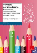 Cover-Bild zum Titel 'Verifiche personalizzate. Nelle versioni base, facilitata e semplificata. Classe 4ª della scuola primaria. Matematica e scienze' von 'Ivan Sciapeconi, Eva Pigliapoco'