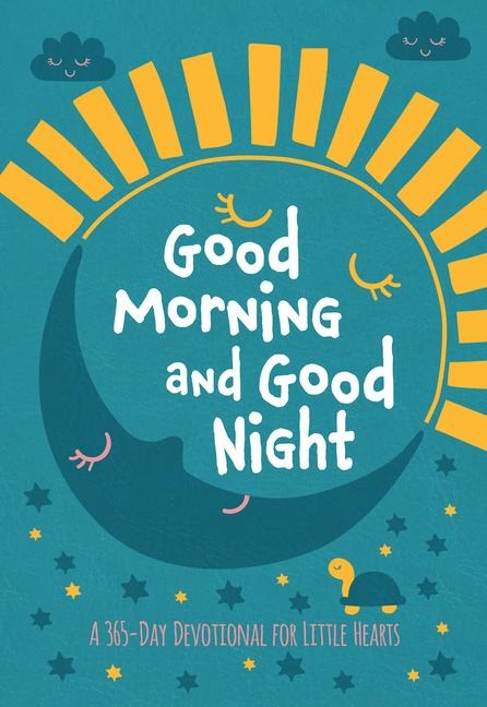 Good Morning and Good Night - Broadstreet Publishing Group Llc