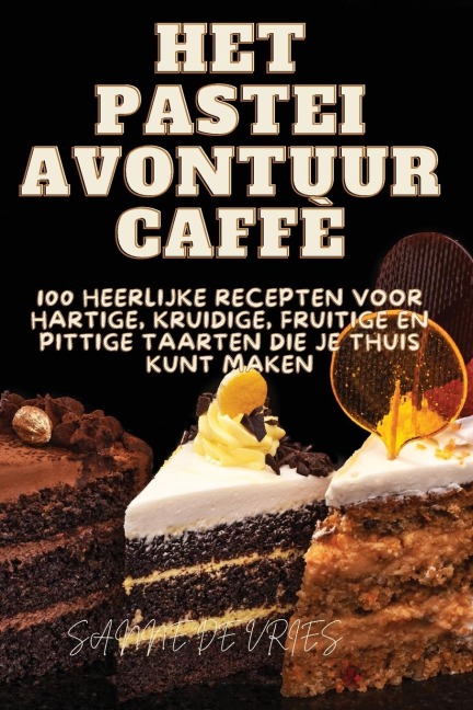 Het Pastei Avontuur - Sanne de Vries