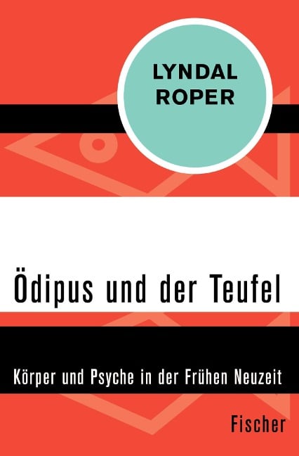 Ödipus und der Teufel - Lyndal Roper