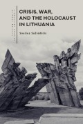 Cover-Bild zum Titel 'Crisis, War, and the Holocaust in Lithuania' von 'Saulius Suziedelis'