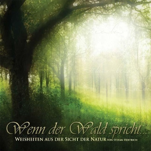 Wenn der Wald spricht - Stefan Hertrich