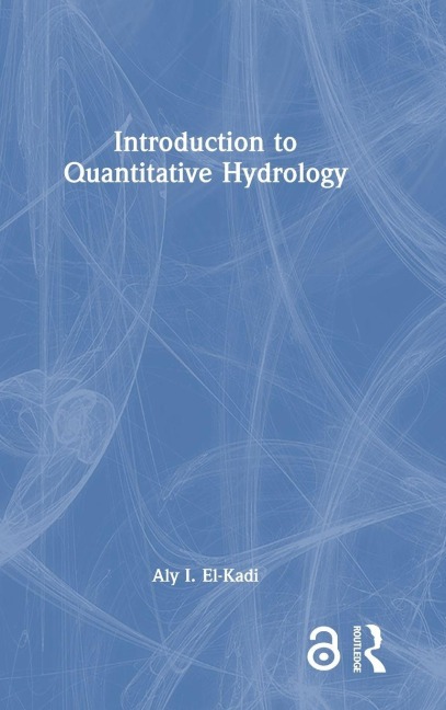 Introduction to Quantitative Hydrology - Aly I. El-Kadi