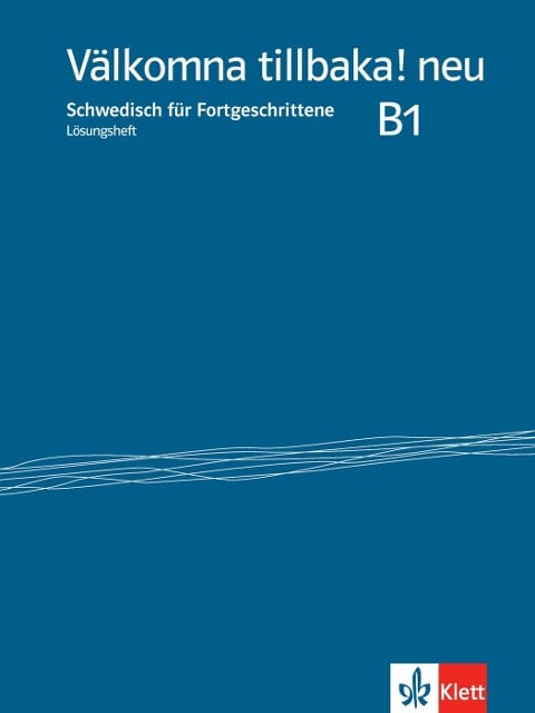 Välkomna tillbaka! Neu (B1) - Lösungsheft - 