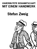 Cover-Bild zum Titel 'Unvermutete Bekanntschaft mit einem Handwerk' von 'Stefan Zweig'