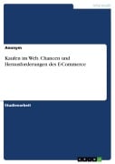 Kaufen im Web. Chancen und Herausforderungen des E-Commerce - 