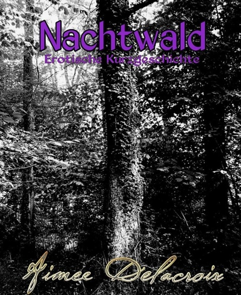 Nachtwald - Aimee Delacroix