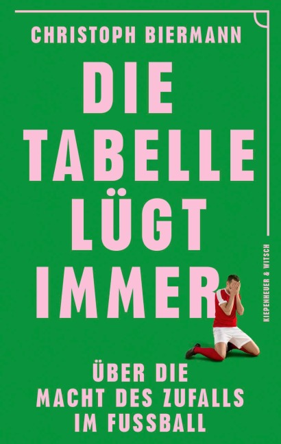 Die Tabelle lügt immer - Christoph Biermann