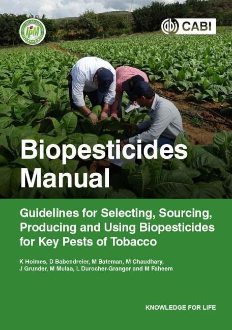 Biopesticides Manual - K a Holmes, Dirk Babendreier, M. Bateman, M. Chaudhary, J. Grunder