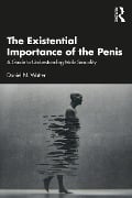 Cover-Bild zum Titel 'The Existential Importance of the Penis' von 'Daniel N. Watter'