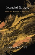 Cover-Bild zum Titel 'Beyond All Galaxies: Poetry and Reflections for the Journey' von 'Kathleen Pruitt Csjp'