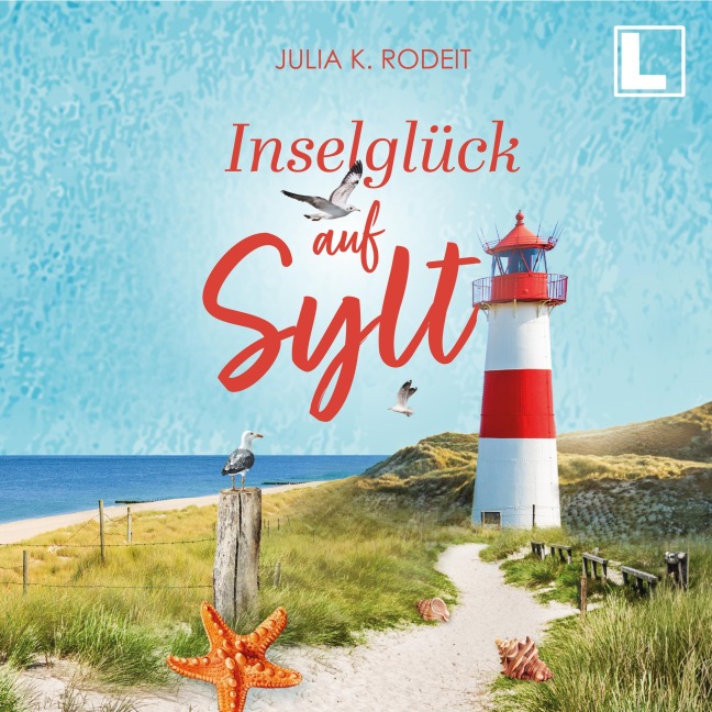 Inselglück auf Sylt - Julia K. Rodeit