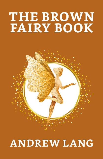 The Brown Fairy Book - Andrew Lang