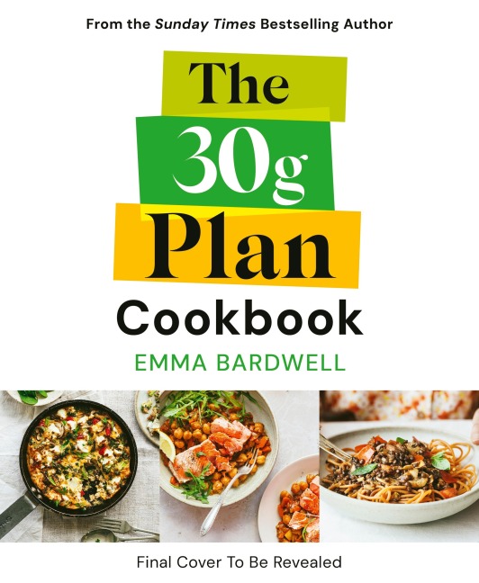 The 30g Plan Cookbook - Emma Bardwell