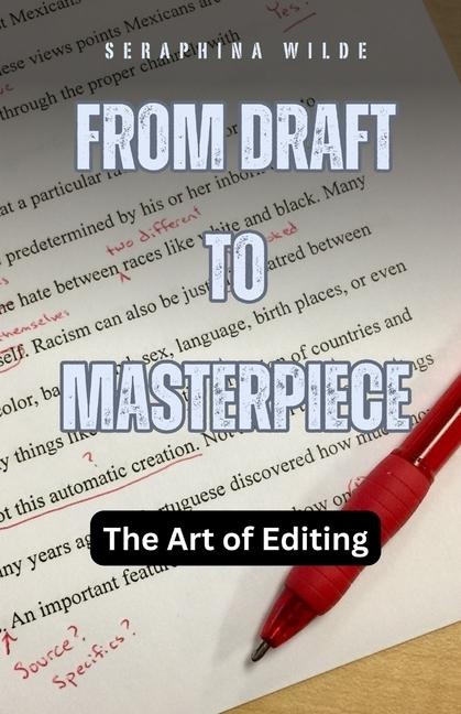 From Draft to Masterpiece - Seraphina Wilde