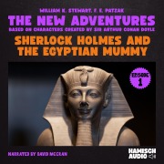 Cover-Bild zum Titel 'Sherlock Holmes and the Egyptian Mummy (The New Adventures, Episode 1)' von 'Arthur Conan Doyle, F. E. Patzak, William K. Stewart'