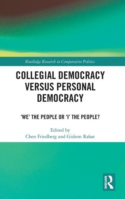 Collegial Democracy versus Personal Democracy - 