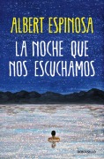 Cover-Bild zum Titel 'La noche que nos escuchamos' von 'Albert Espinosa'