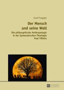 Cover-Bild zum Titel 'Der Mensch und seine Welt' von 'Josef Torggler'