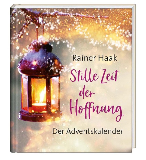 Stille Zeit der Hoffnung - Rainer Haak