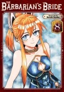 Cover-Bild zum Titel 'The Barbarian's Bride Vol. 8' von 'Noriaki Kotoba'