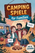 Camping Spiele für Familien - 65 Spiele für drinnen & draußen - David Weiden