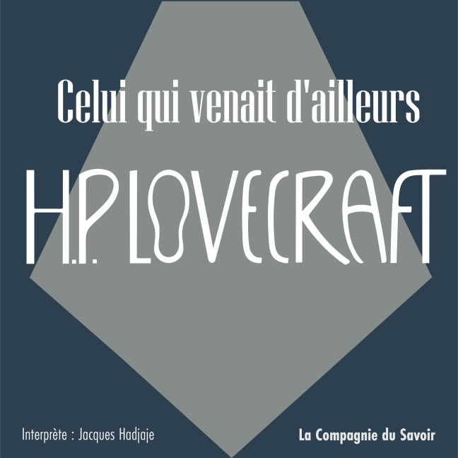 Celui qui venait d'ailleurs - Howard Phillips Lovecraft