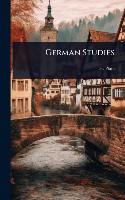 German Studies - H. Plate