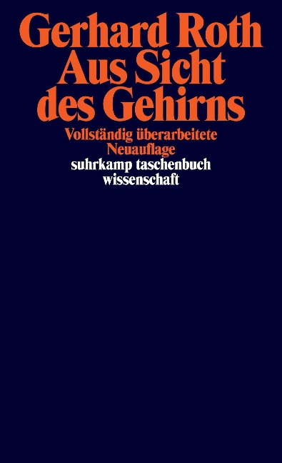 Aus Sicht des Gehirns - Gerhard Roth