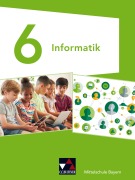 Cover-Bild zum Titel 'Informatik 6 Schülerbuch Mittelschule Bayern' von 'Matthias Dossenbach, Thomas Ernst, Giovanni Saltarelli, Thomas Seidl, Alexander Werner'