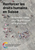 Renforcer les droits humains en Suisse - 