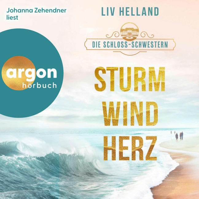 Die Schloss-Schwestern: Sturmwindherz - Liv Helland