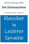 Cover-Bild zum Titel 'Die Zeitmaschine: In Leichter Sprache - Niveau A1' von 'Herbert George Wells'