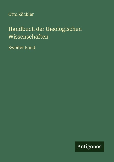 Handbuch der theologischen Wissenschaften - Otto Zöckler