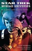 Star Trek: Myriad Universes: Echoes and Refractions - Keith R. A. DeCandido, Chris Roberson, Geoff Trowbridge