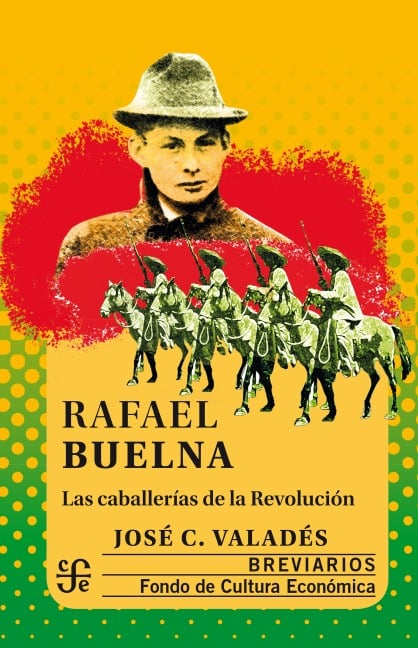 Rafael Buelna - José C. Valadés