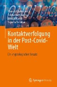 Cover-Bild zum Titel 'Kontaktverfolgung in der Post-Covid-Welt' von 'Pranab Chakraborty, Subhamoy Maitra, Mridul Nandi, Suprita Talnikar'