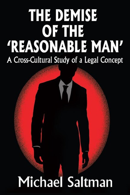 The Demise of the Reasonable Man - Michael Saltman
