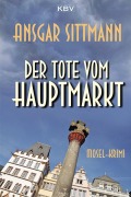Cover-Bild zum Titel 'Der Tote vom Hauptmarkt' von 'Ansgar Sittmann'