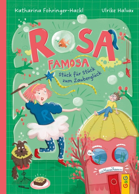 Rosa Famosa - Stück für Stück zum Zauberglück - Katharina Fohringer-Hackl