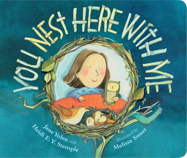 You Nest Here with Me - Jane Yolen, Heidi E Y Stemple